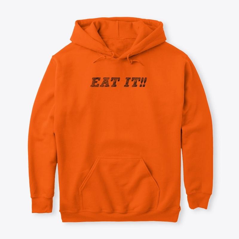 BigDaddysWorld - EAT IT!! Merchandise!